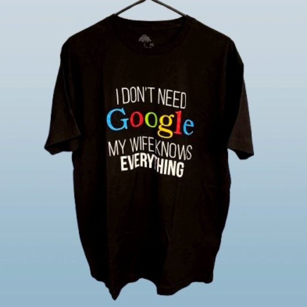 Google Wife Knows Everything T-Shirt Black Size XL